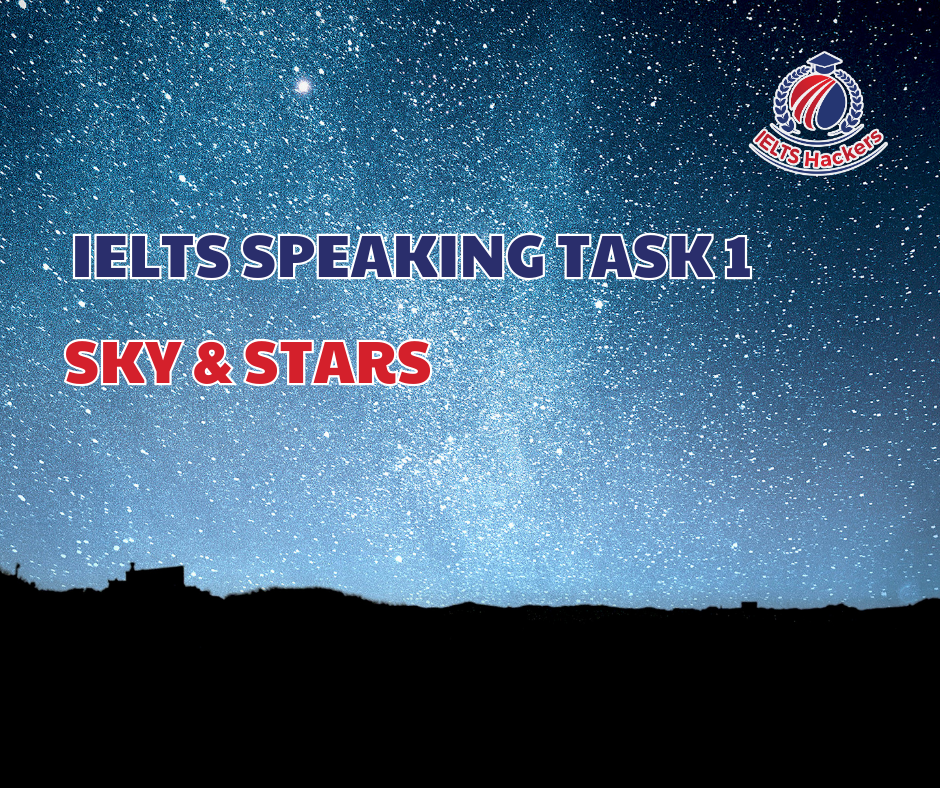 IELTS Speaking Task 1| Topic Sky and Stars